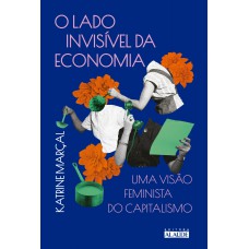 O lado invisível da economia