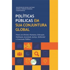 POLÍTICAS PÚBLICAS EM SUA CONJUNTURA GLOBAL