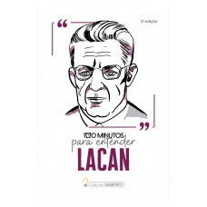 Coleção Saberes - 100 minutos para entender Lacan