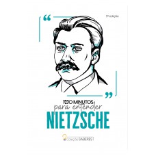 Coleção Saberes - 100 minutos para entender Nietzsche