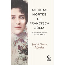 As duas mortes de Francisca Júlia