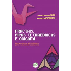 FRACTAIS, PIPAS TETRAÉDRICAS E ORIGAMI