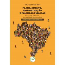 PLANEJAMENTO, ADMINISTRAÇÃO E POLÍTICAS PÚBLICAS