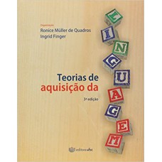 Teorias de Aquisição da Linguagem Teorias de Aquisição da Linguagem