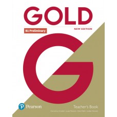 Gold B1 Preliminary New Edition Teacher''''s Book