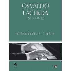 Osvaldo Lacerda para Piano - Brasilianas 1 a 9