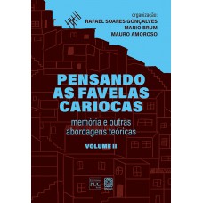 Pensando as favelas cariocas (volume II)