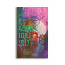 E agora, José? E agora, José?