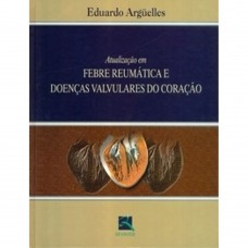 Atualização em Febre Reumática e Doenças Valvulares do Coração