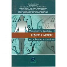 Psicanálise e Hospital - Volume 3