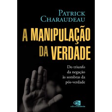 A manipulação da verdade