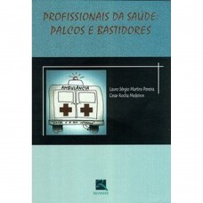 Profissionais da Saúde: Palcos e Bastidores