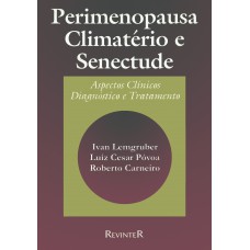 Perimenopausa, Climatério e Senectude