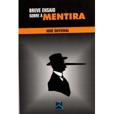 Breve Ensaio sobre a Mentira Breve Ensaio sobre a Mentira