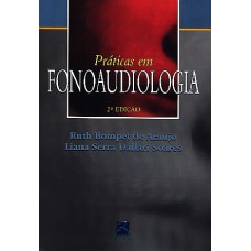 Práticas em Fonoaudiologia - Volume I