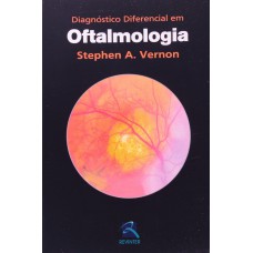 Diagnóstico Diferencial em Oftalmologia Diagnóstico Diferencial em Oftalmologia