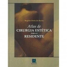 Atlas de Cirurgia Estética para o Residente