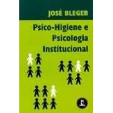 Psico-Higiene E Psicologia Institucional