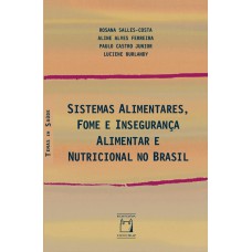 Sistemas alimentares, fome e insegurança alimentar e nutricional no Brasil