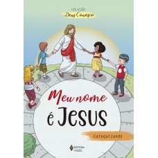 Meu nome é Jesus - Catequizando