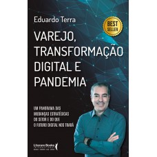 Varejo, transformação digital e pandemia