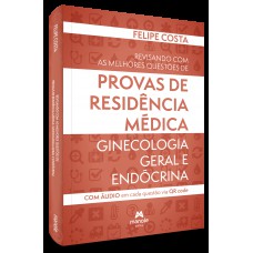 Revisando com as melhores questões de provas de residência médica