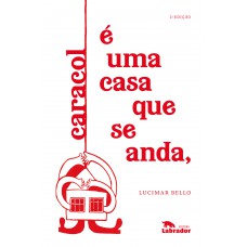 caracol é uma casa que se anda, caracol é uma casa que se anda,