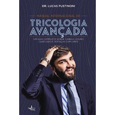 MANUAL INTERNACIONAL DE TRICOLOGIA AVANÇADA