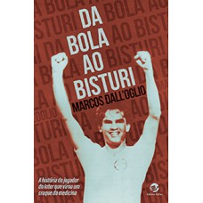 Da Bola ao Bisturi