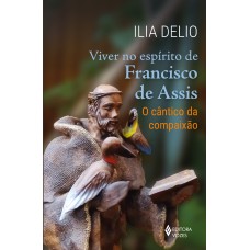 Viver no espírito de Francisco de Assis