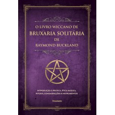 O livro wiccano de bruxaria solitária de Raymond Buckland