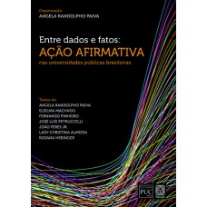 Entre Dados E Fatos: Ação Afirmativa Nas Universidades Públicas Brasileiras