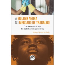 A MULHER NEGRA NO MERCADO DE TRABALHO