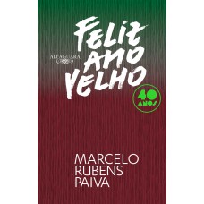 Feliz ano velho (Edição comemorativa de 40 anos)