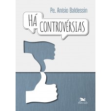 Há controvérsias