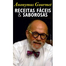 Receitas fáceis e saborosas (Anonymus Gourmet)