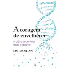 A coragem de envelhecer