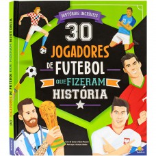 Campeões que Inspiram: 30 Jogadores de Futebol que fizeram História Campeões que Inspiram: 30 Jogadores de Futebol que fizeram História