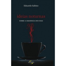 IDEIAS NOTURNAS