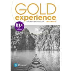 Gold Experience (2nd Edition) B1+ Teacher''''s Resource Book Gold Experience (2nd Edition) B1+ Teacher''''s Resource Book