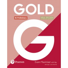 Gold (New Edition) B1 Preliminary Exam Maximiser + Key