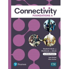 Connectivity Foundations Student''''s Book/Workbook With Online Practice & Ebook - Split A