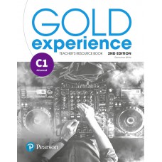 Gold Experience (2nd Edition) C1 Teacher''''s Resource Book Gold Experience (2nd Edition) C1 Teacher''''s Resource Book