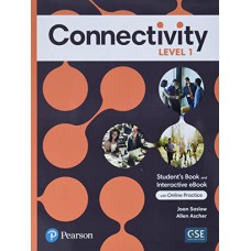 Connectivity Level 1 Student''''s Book With Online Practice & Ebook