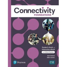 Connectivity Foundations Student''''s Book With Online Practice & Ebook