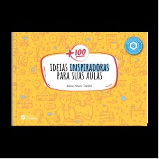 + 100 ideias inspiradoras para suas aulas