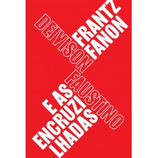 Frantz Fanon e as encruzilhadas