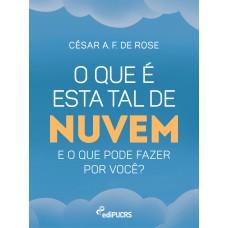 O que é esta tal de nuvem e o que pode fazer por você?