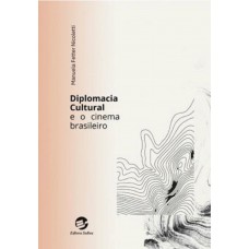 Diplomacia Cultural e o Cinema Brasileiro