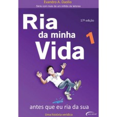 RIA DA MINHA VIDA 1 - ANTES QUE EU RIA DA SUA